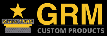 GRM Custom Products, 11133 I-45 S., #Q, Conroe, TX 77302 - In Business Since 1960 | 936-441-5910